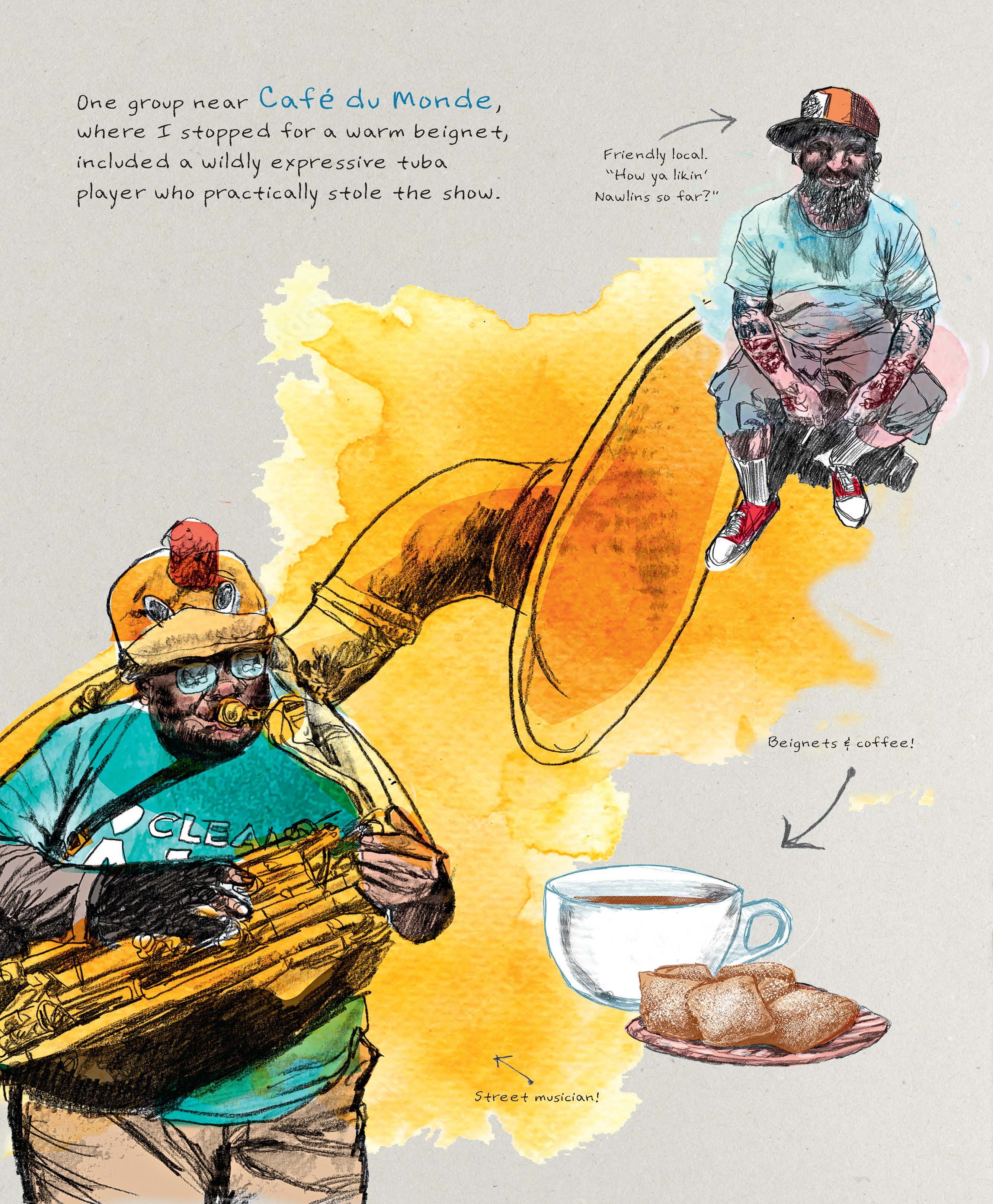 Comic book image with the following text: One group near Café du Monde, where I stopped for a warm beignet, included a wildly expressive tuba player who practically stole the show.